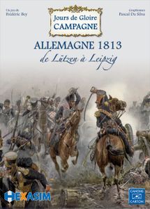 Jours de Gloire Campagne IV: Allemagne 1813, de Lützen à Leipzig (2011)