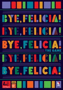Bye, Felicia! (2020)