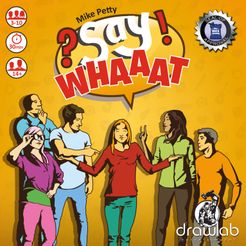 Say Whaaat?! (2018)