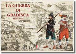 La Guerra di Gradisca 1615-1617 (2017)