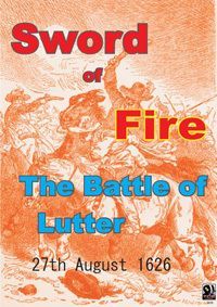 Sword of Fire: the Battle of Lutter, 27th August 1626 (2010)