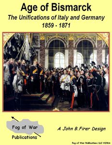 Age of Bismarck: The Unifications of Italy and Germany 1859-1871 (2017)