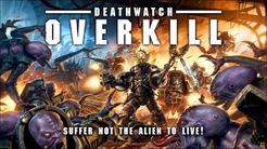 Deathwatch: Overkill (2016)