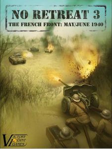 No Retreat 3: The French Front, May/June 1940