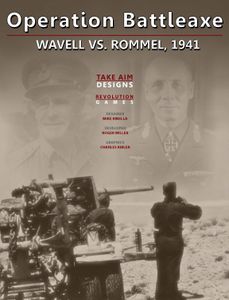 Operation Battleaxe:  Wavell vs. Rommel, 1941 (2013)