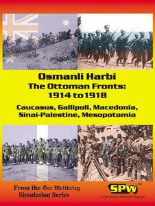 Osmanli Harbi: The Ottoman Fronts – 1914 to 1918 (2009)
