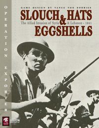 Slouch Hats and Eggshells: The Allied Invasion of Syria & Lebanon – 1941 (2011)