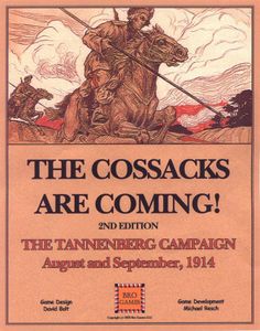 The Cossacks Are Coming!: The Tannenberg Campaign August and September, 1914 – 2nd Edition (2004)